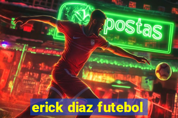 erick diaz futebol